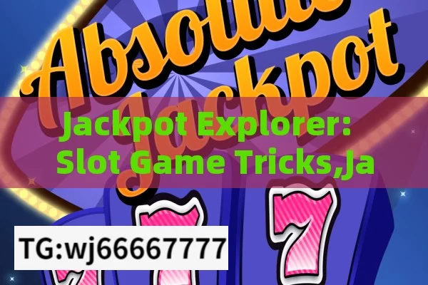 Jackpot Explorer: Slot Game Tricks,Jackpot Explorer: Slot Game Winning Trick Revealed!