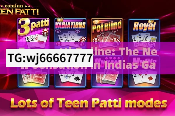 Teenpatti Online: The New Sensation in Indias Gaming World