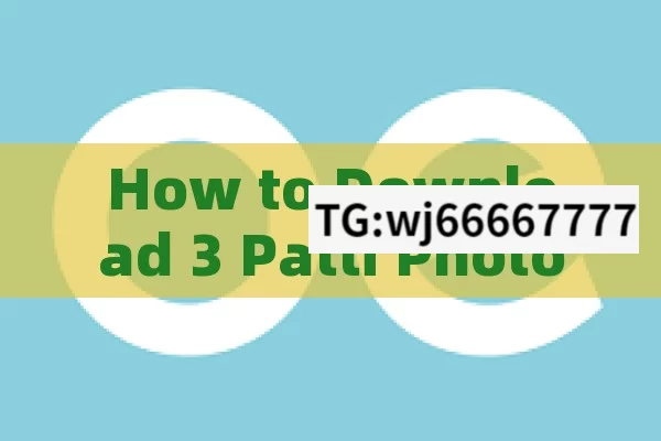 How to Download 3 Patti Photos? A Complete Guide