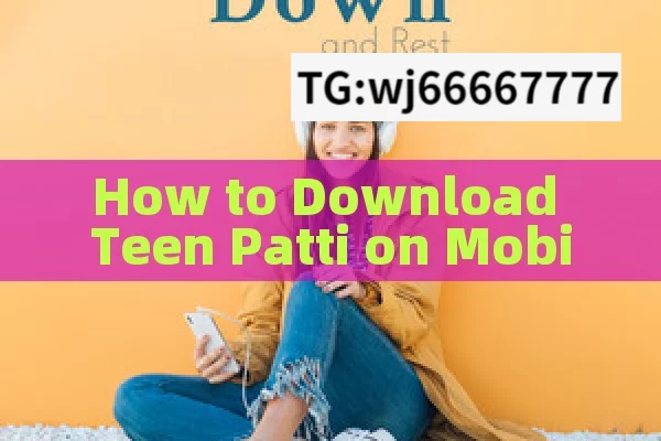 How to Download Teen Patti on Mobile